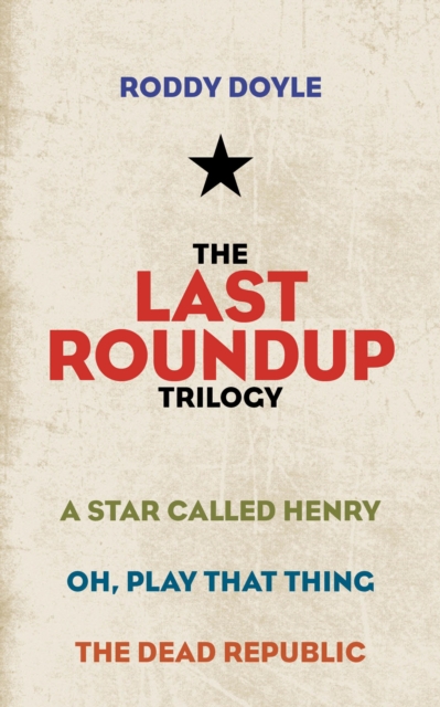 Book Cover for Last Roundup Trilogy by Roddy Doyle