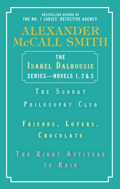 Isabel Dalhousie Series Novels 1 2 3 by Alexander McCall Smith