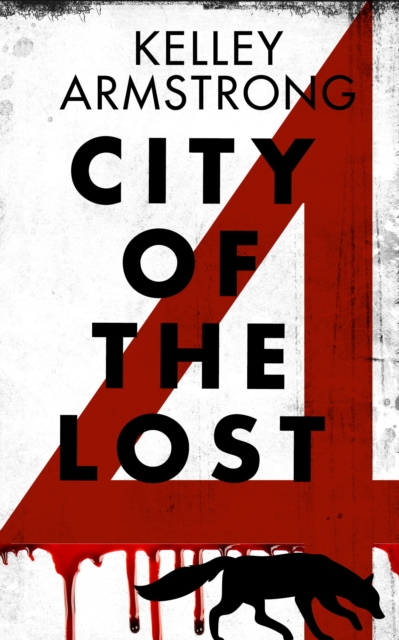 Book Cover for City of the Lost: Part Four by Kelley Armstrong