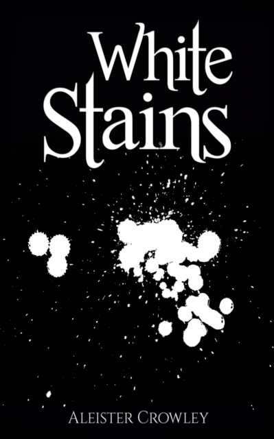 Book Cover for White Stains by Aleister Crowley