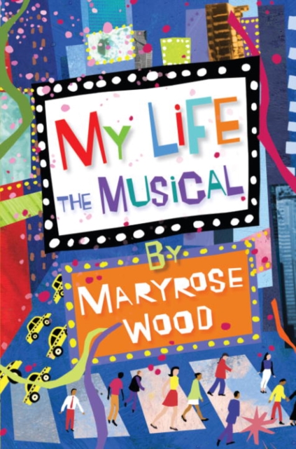 Book Cover for My Life: The Musical by Maryrose Wood