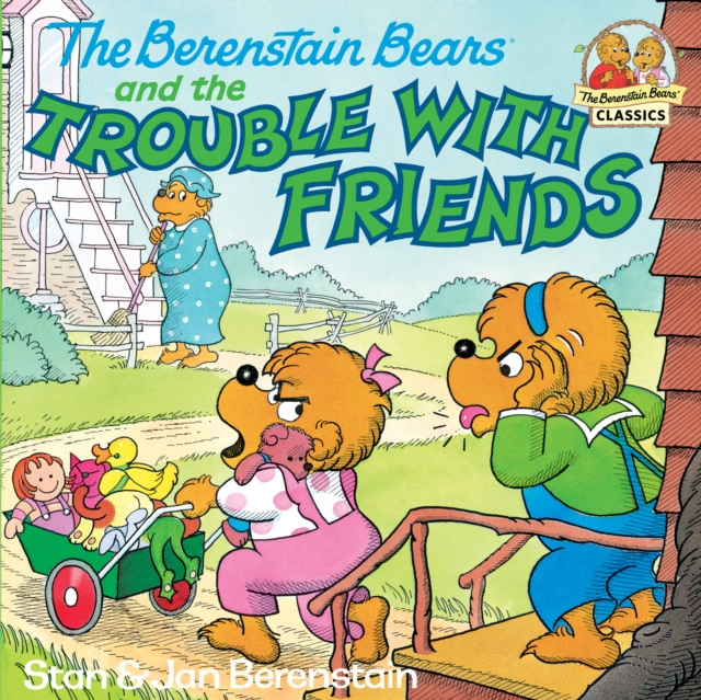 Book Cover for Berenstain Bears and the Trouble with Friends by Stan Berenstain, Jan Berenstain