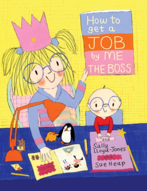 Book Cover for How to Get a Job...by Me, the Boss by Sally Lloyd-Jones