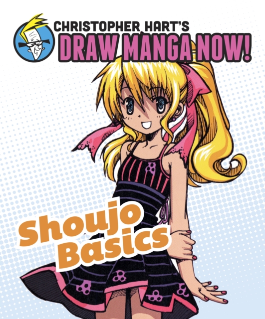 Book Cover for Shoujo Basics: Christopher Hart's Draw Manga Now! by Christopher Hart