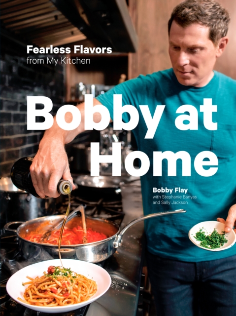 Book Cover for Bobby at Home by Bobby Flay, Stephanie Banyas, Sally Jackson