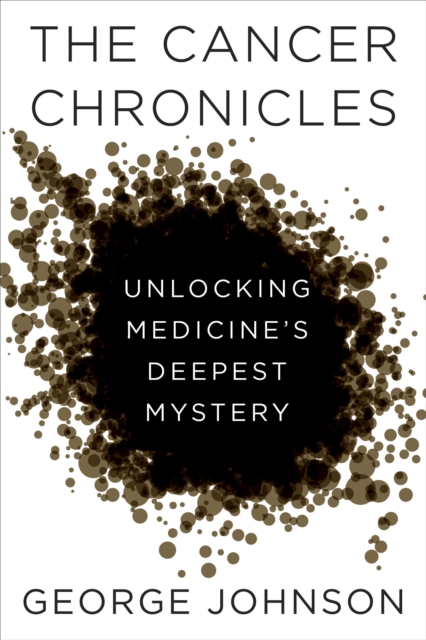 Book Cover for Cancer Chronicles by George Johnson