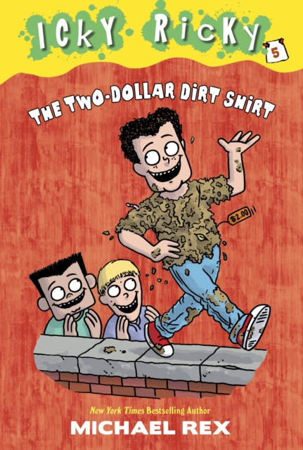 Book Cover for Icky Ricky #5: The Two-Dollar Dirt Shirt by Rex, Michael