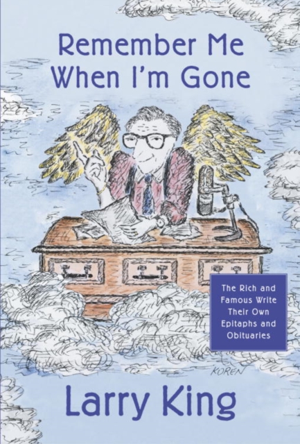 Book Cover for Remember Me When I'm Gone by Larry King