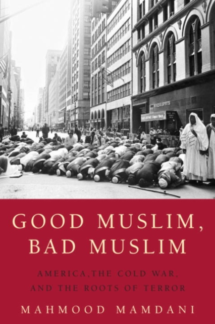 Book Cover for Good Muslim, Bad Muslim by Mahmood Mamdani