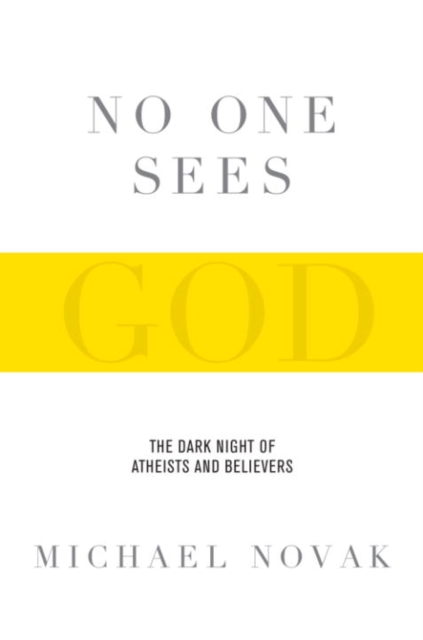 Book Cover for No One Sees God by Michael Novak