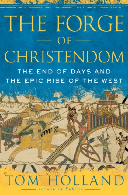Book Cover for Forge of Christendom by Tom Holland