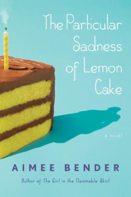 Book Cover for Particular Sadness of Lemon Cake by Aimee Bender