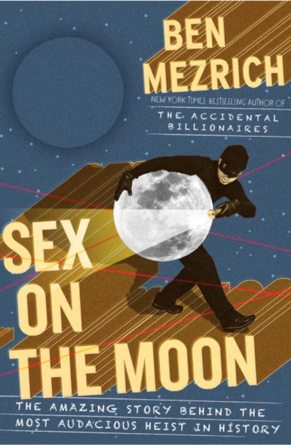 Book Cover for Sex on the Moon by Ben Mezrich