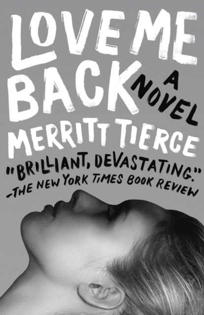Book Cover for Love Me Back by Merritt Tierce