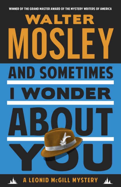 Book Cover for And Sometimes I Wonder About You by Walter Mosley