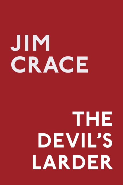 Book Cover for Devil's Larder by Jim Crace