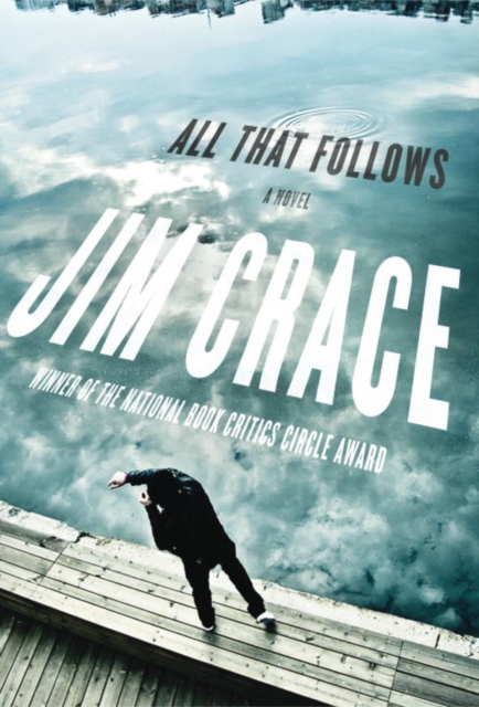 Book Cover for All That Follows by Jim Crace