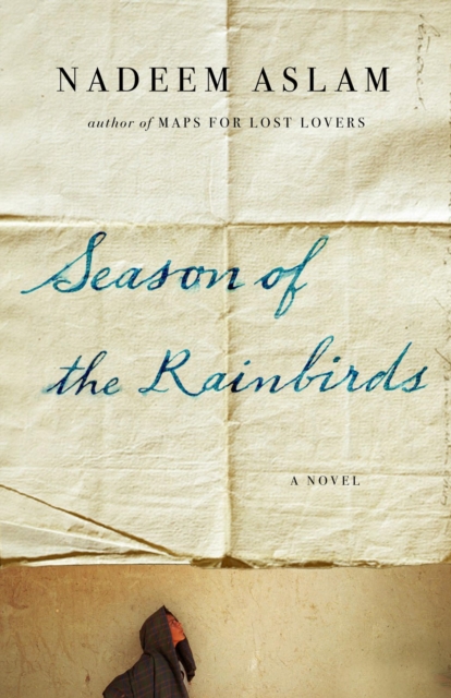 Book Cover for Season of the Rainbirds by Nadeem Aslam