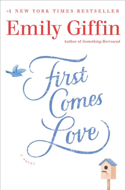Book Cover for First Comes Love by Emily Giffin