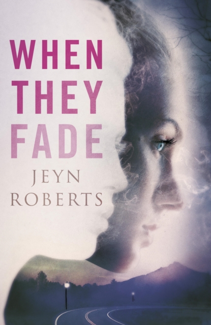 Book Cover for When They Fade by Roberts, Jeyn