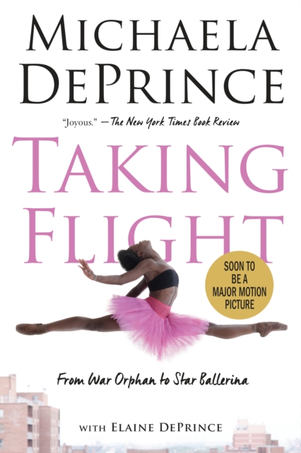 Book Cover for Taking Flight: From War Orphan to Star Ballerina by Michaela DePrince, Elaine Deprince