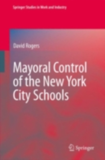 Book Cover for Mayoral Control of the New York City Schools by David Rogers