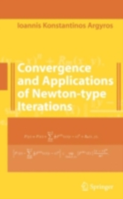 Book Cover for Convergence and Applications of Newton-type Iterations by Ioannis K. Argyros