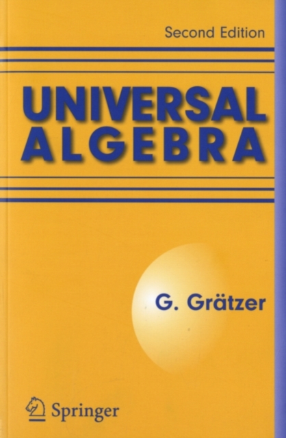 Book Cover for Universal Algebra by George Gratzer