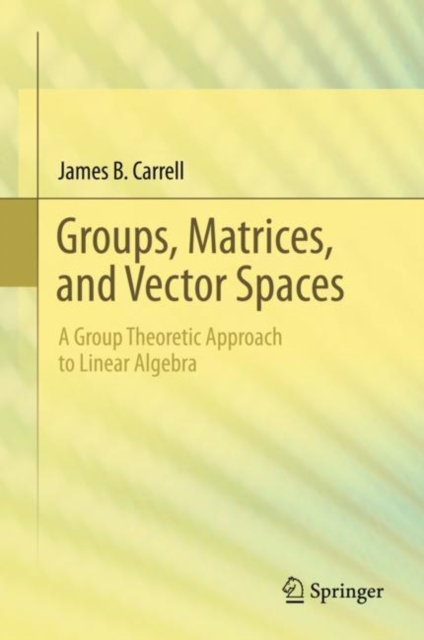 Book Cover for Groups, Matrices, and Vector Spaces by James B. Carrell