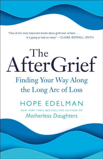 Book Cover for AfterGrief by Hope Edelman