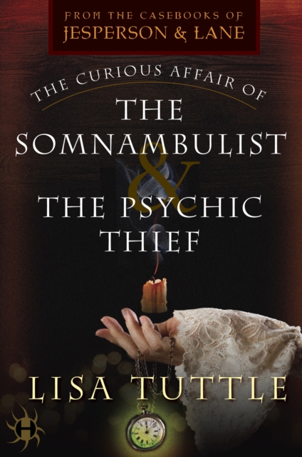 Book Cover for Curious Affair of the Somnambulist & the Psychic Thief by Lisa Tuttle