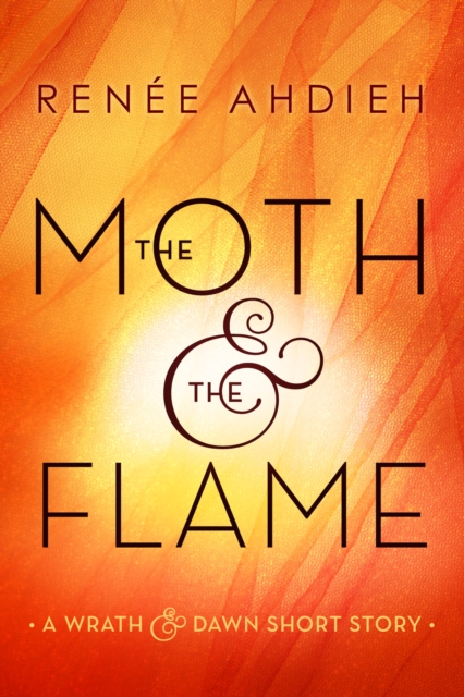 Book Cover for Moth & the Flame by Ren e Ahdieh