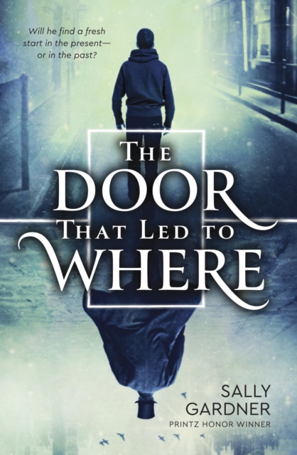 Book Cover for Door That Led to Where by Sally Gardner