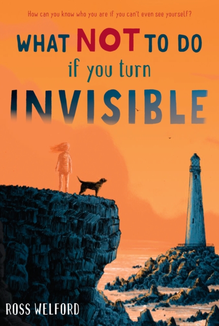 Book Cover for What Not to Do If You Turn Invisible by Ross Welford