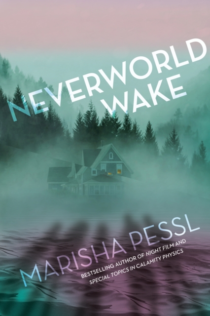 Book Cover for Neverworld Wake by Marisha Pessl