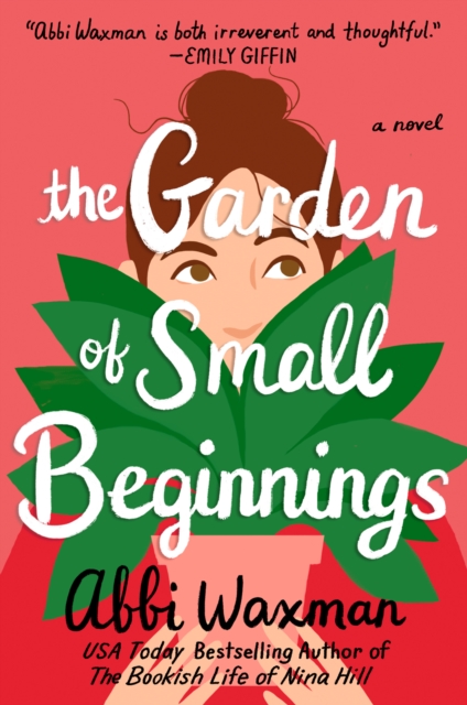 Book Cover for Garden of Small Beginnings by Abbi Waxman