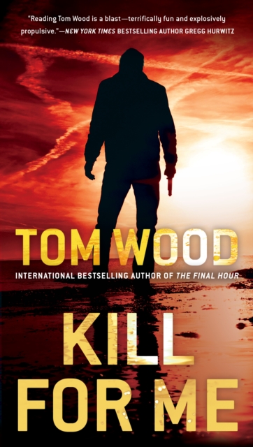 Book Cover for Kill for Me by Tom Wood