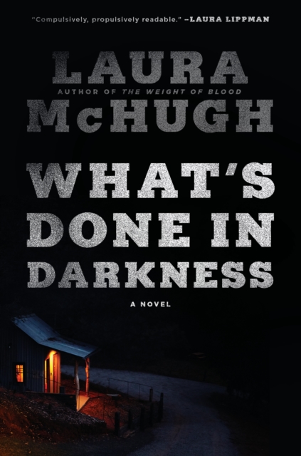 Book Cover for What's Done in Darkness by Laura McHugh
