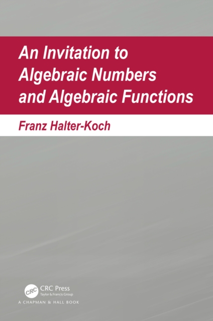 Book Cover for Invitation To Algebraic Numbers And Algebraic Functions by Halter-Koch, Franz