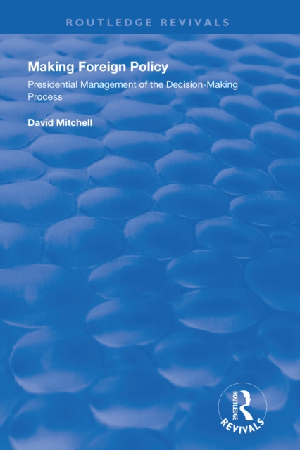 Book Cover for Making Foreign Policy by Mitchell, David