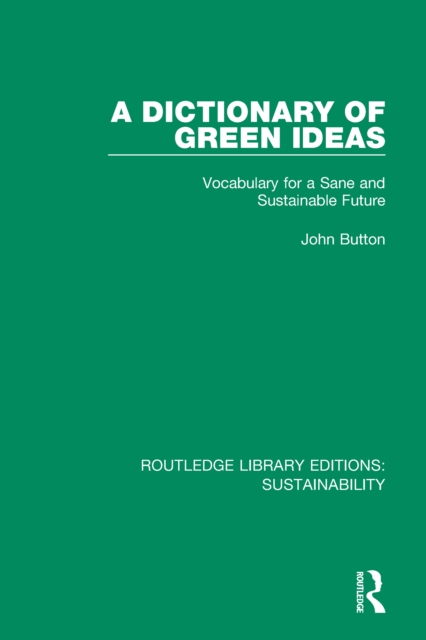 Book Cover for Dictionary of Green Ideas by John Button