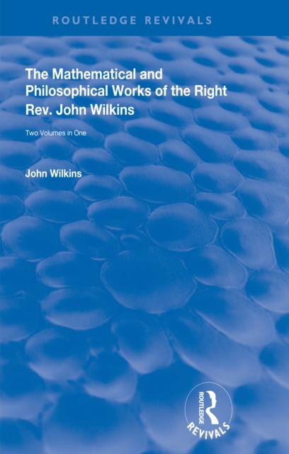 Book Cover for Mathematical and Philosophical Works of the Right Rev. John Wilkins by John Wilkins