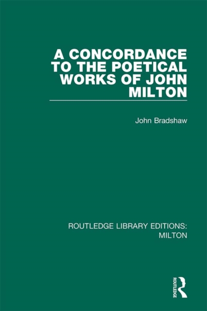 Book Cover for Concordance to the Poetical Works of John Milton by John Bradshaw