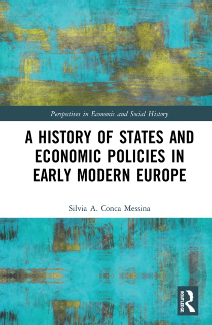 Book Cover for History of States and Economic Policies in Early Modern Europe by Silvia A. Conca Messina