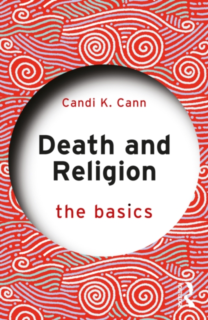 Book Cover for Death and Religion: The Basics by Cann, Candi K.