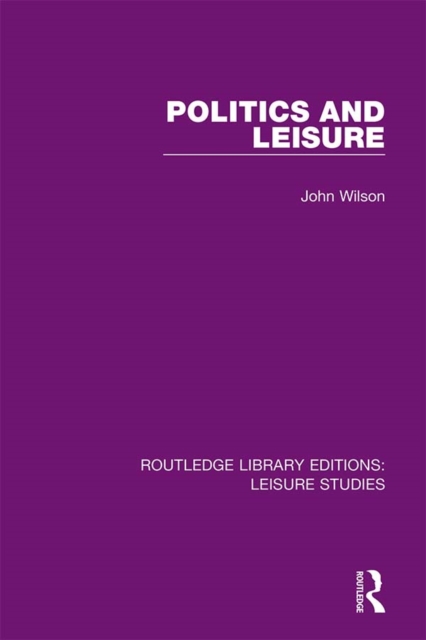 Book Cover for Politics and Leisure by John Wilson