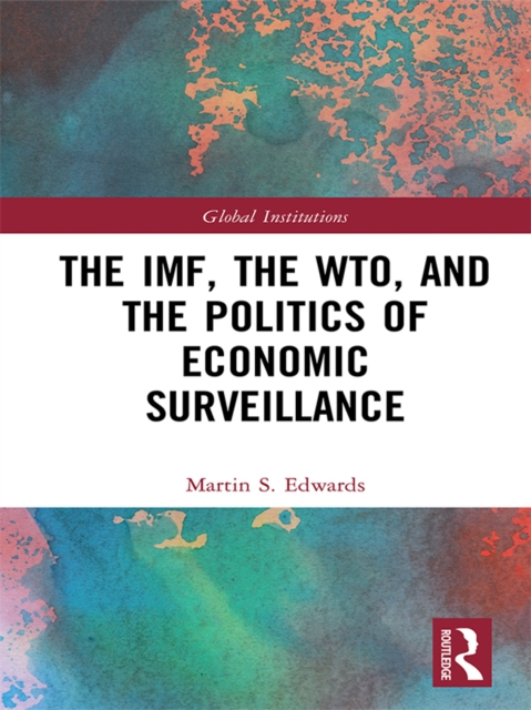 Book Cover for IMF, the WTO & the Politics of Economic Surveillance by Martin Edwards