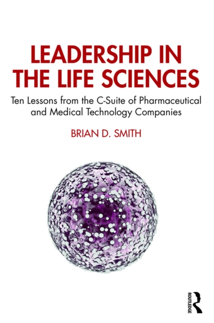 Book Cover for Leadership in the Life Sciences by Brian D. Smith