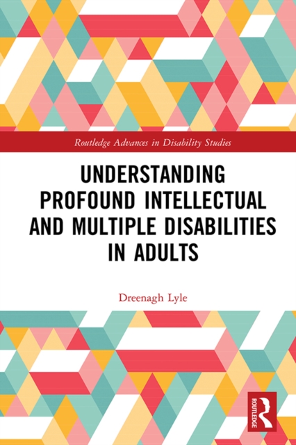 Book Cover for Understanding Profound Intellectual and Multiple Disabilities in Adults by Lyle, Dreenagh
