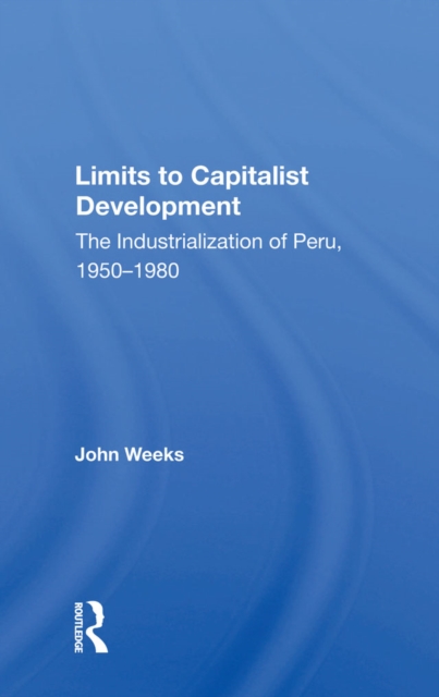 Book Cover for Limits To Capitalist Development by Weeks, John